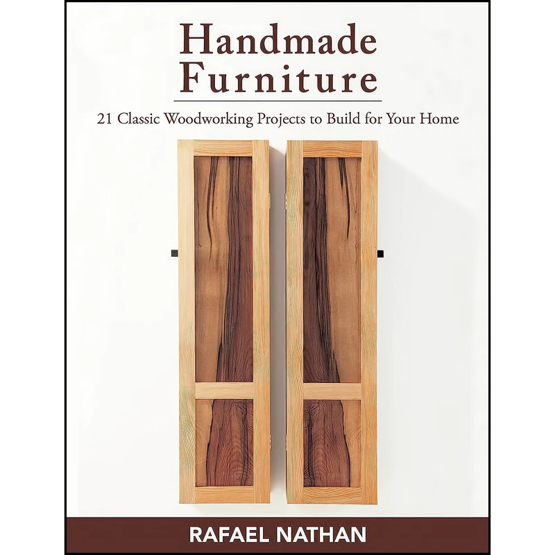 کتاب Handmade Furniture اثر Rafael Nathan انتشارات Linden Publishing