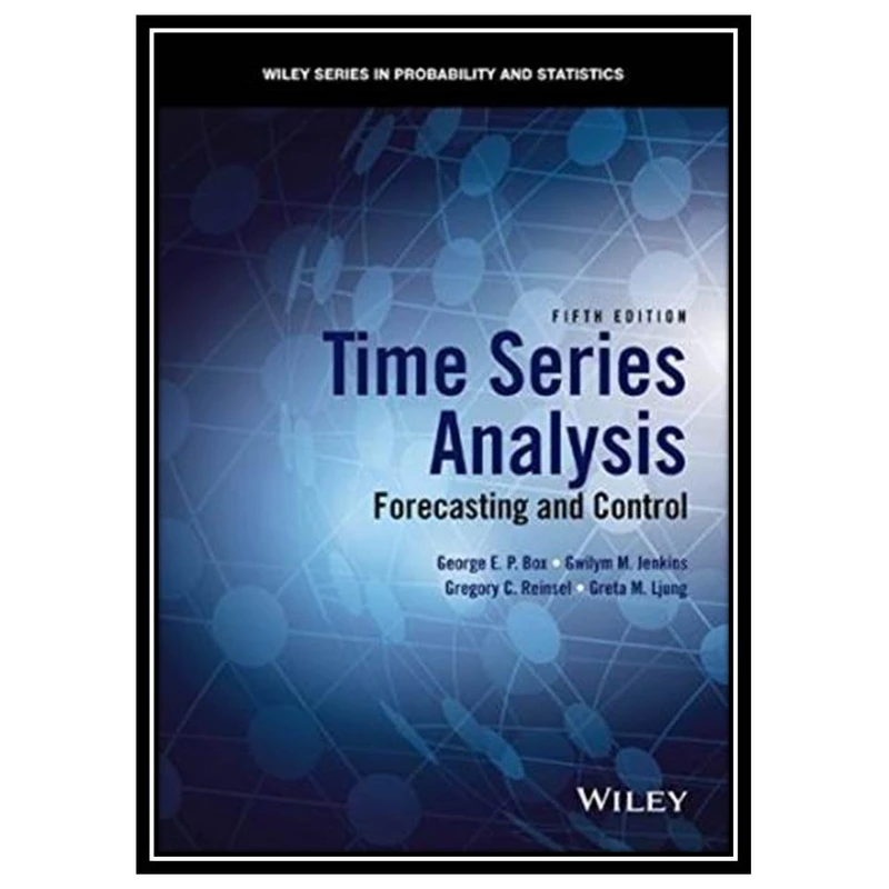 کتاب Time Series Analysis: Forecasting and Control اثر جمعی از نویسندگان انتشارات مؤلفین طلایی