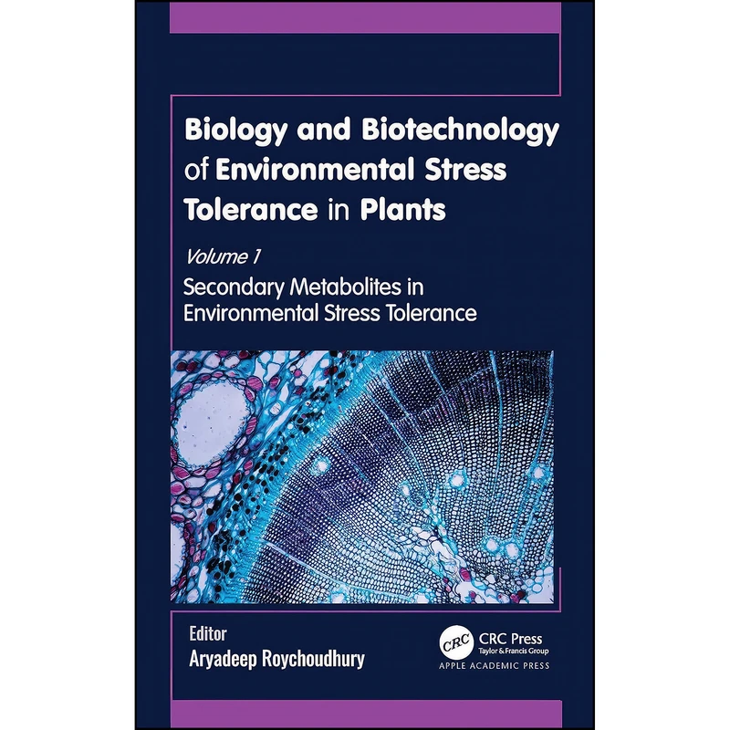 کتاب Biology and Biotechnology of Environmental Stress Tolerance in Plants اثر Aryadeep Roychoudhury انتشارات Apple Academic Press