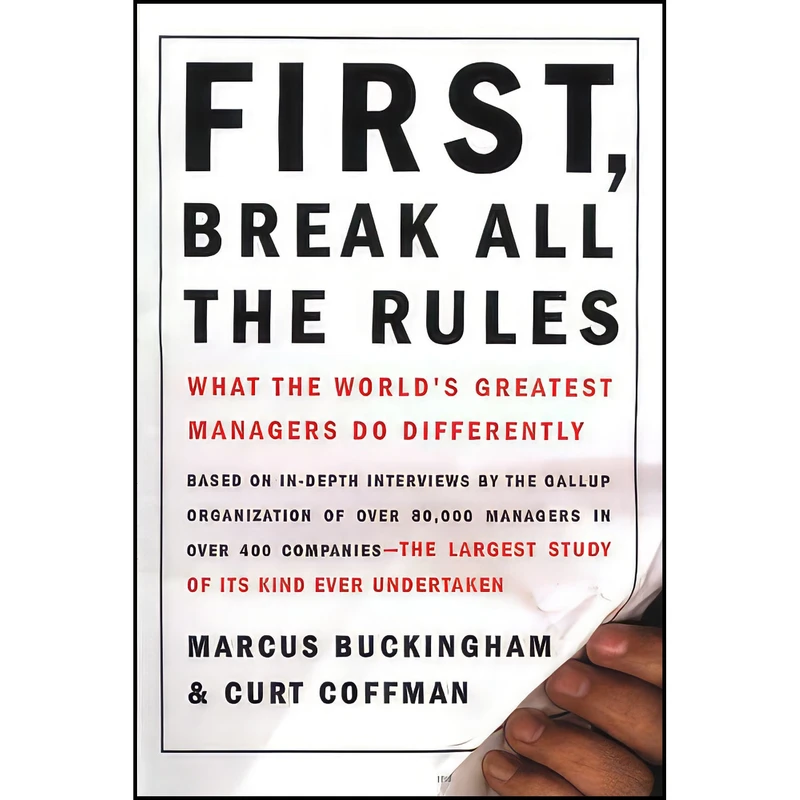 کتاب First  Break All the Rules اثر Marcus Buckingham and Curt Coffman انتشارات Gallup Press