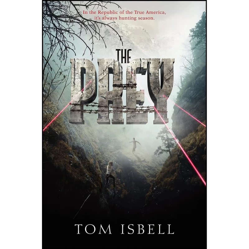 کتاب The Prey اثر Tom Isbell انتشارات HarperTeen
