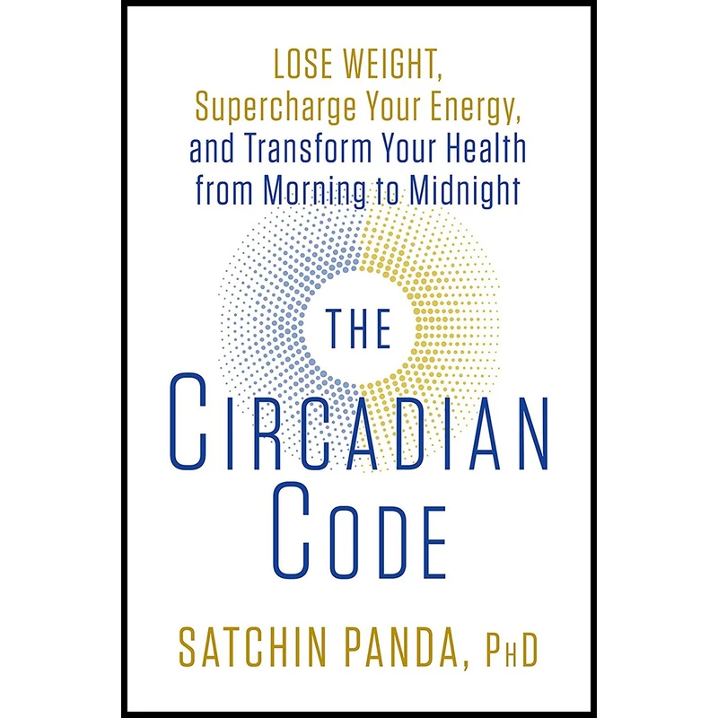 کتاب The Circadian Code اثر Satchin Panda انتشارات Rodale Books