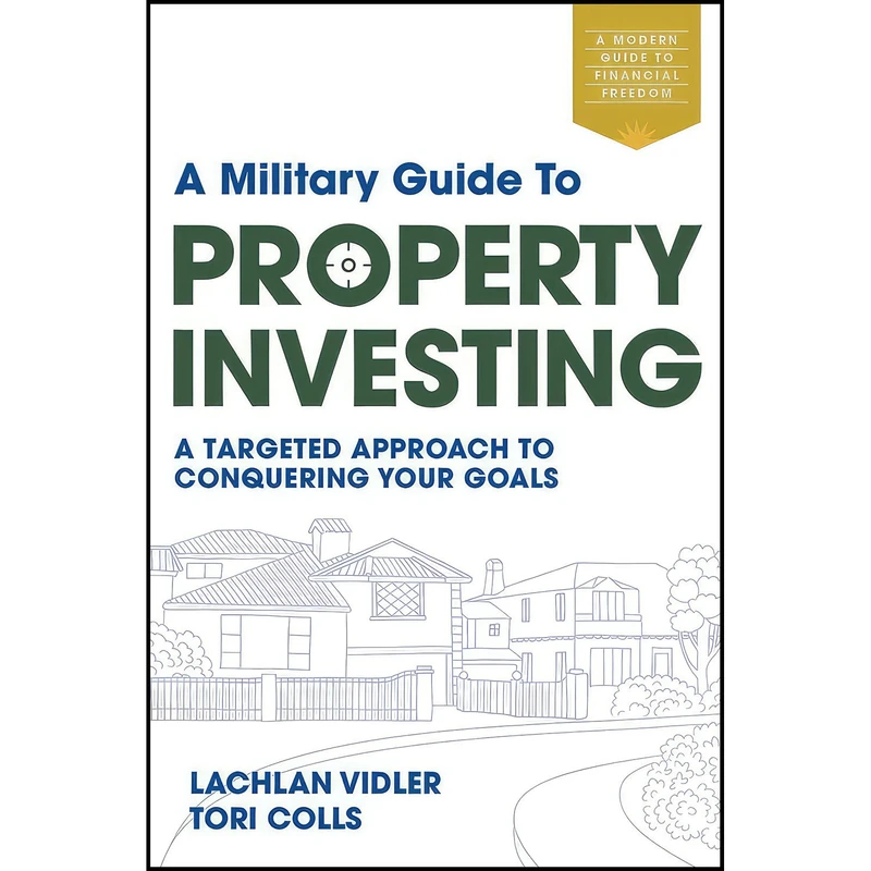 کتاب A Military Guide to Property Investing اثر Lachlan Vidler and Tori Colls انتشارات بله