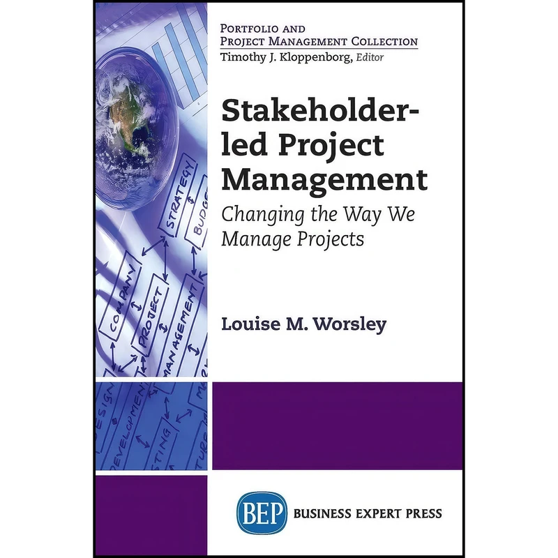 کتاب Stakeholder-Led Project Management اثر Louise M. Worsley انتشارات Business Expert Press