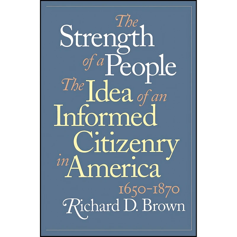 کتاب The Strength of a People اثر Richard D. Brown انتشارات The University of North Carolina Press