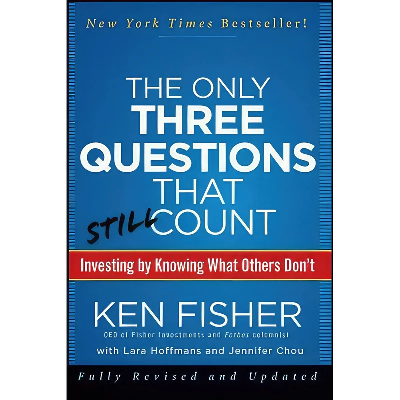 کتاب The Only Three Questions That Still Count اثر Ken Fisher and Jennifer Chou and Lara Hoffmans انتشارات Wiley