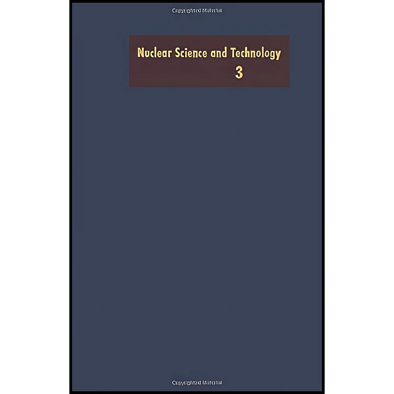 کتاب Numerical Methods of Reactor Analysis اثر جمعي از نويسندگان انتشارات تازه ها