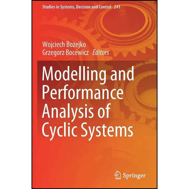 کتاب Modelling and Performance Analysis of Cyclic Systems  اثر جمعي از نويسندگان انتشارات تازه ها
