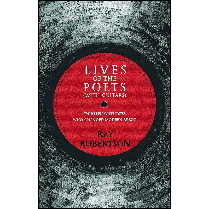 کتاب Lives of the Poets  اثر Ray Robertson انتشارات Biblioasis