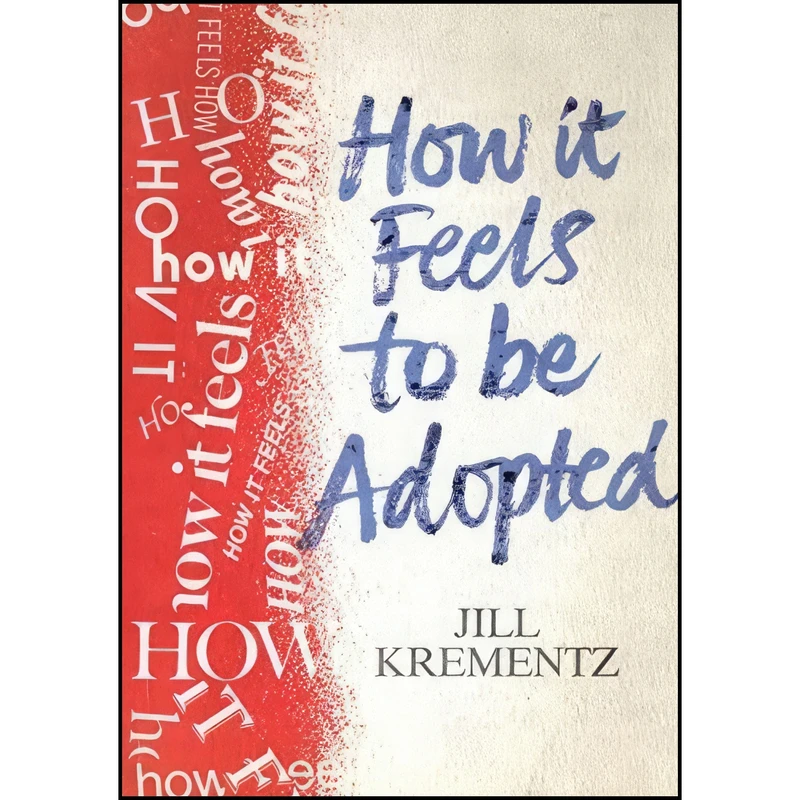 کتاب How it Feels to be Adopted اثر Jill Krementz انتشارات Orion Children's Books 