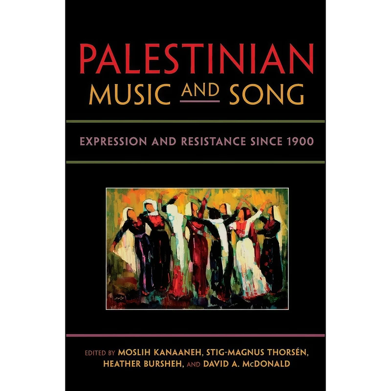 کتاب Palestinian Music and Song اثر جمعي از نويسندگان انتشارات Indiana University Press