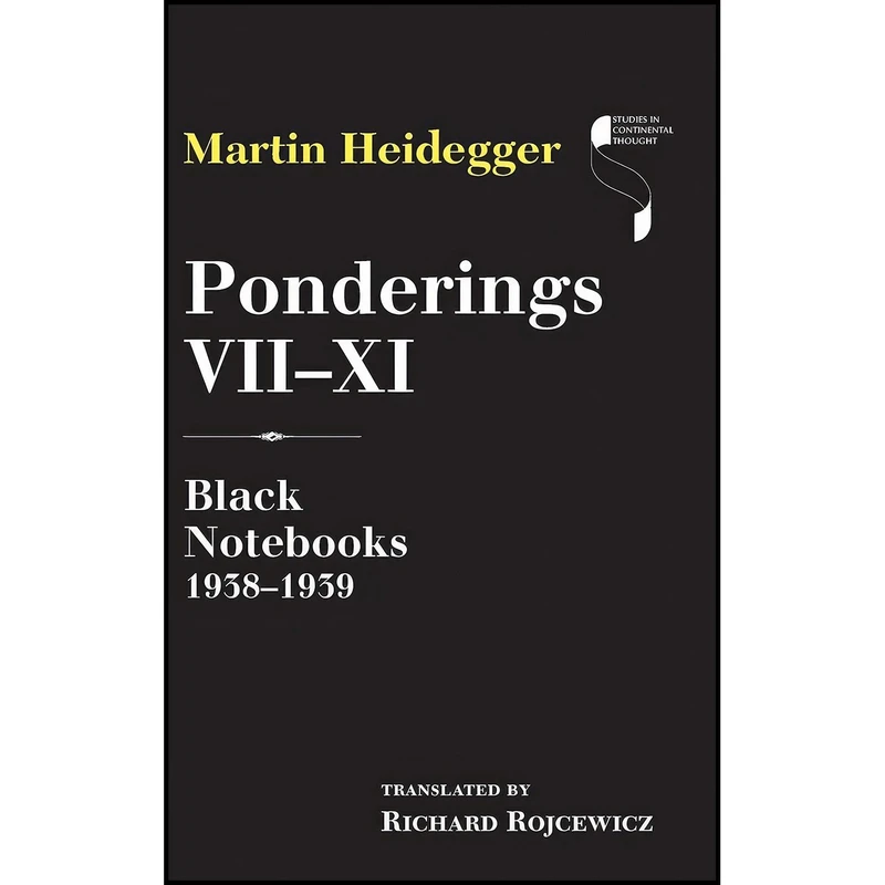کتاب Ponderings VII–XI اثر Martin Heidegger and Richard Rojcewicz انتشارات Indiana University Press