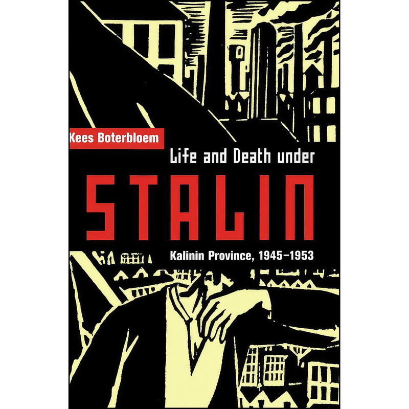 کتاب Life and Death under Stalin اثر Kees Boterbloem انتشارات McGill-Queen's University Press