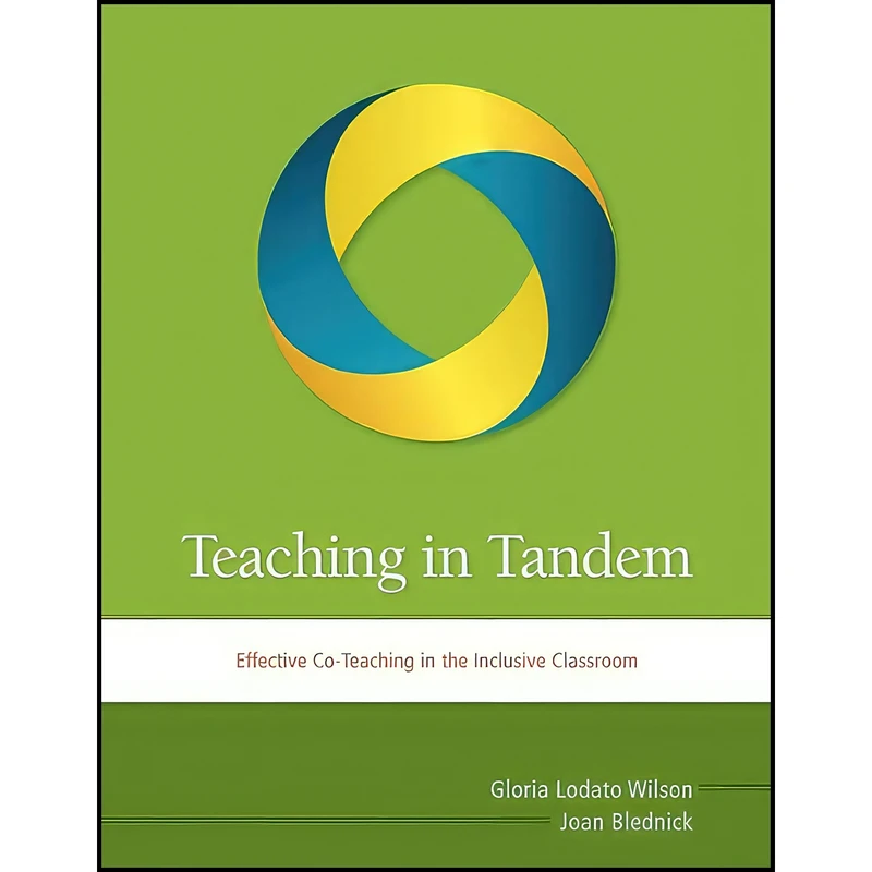 کتاب Teaching in Tandem اثر Gloria Lodato Wilson and Joan Blednick انتشارات ASCD
