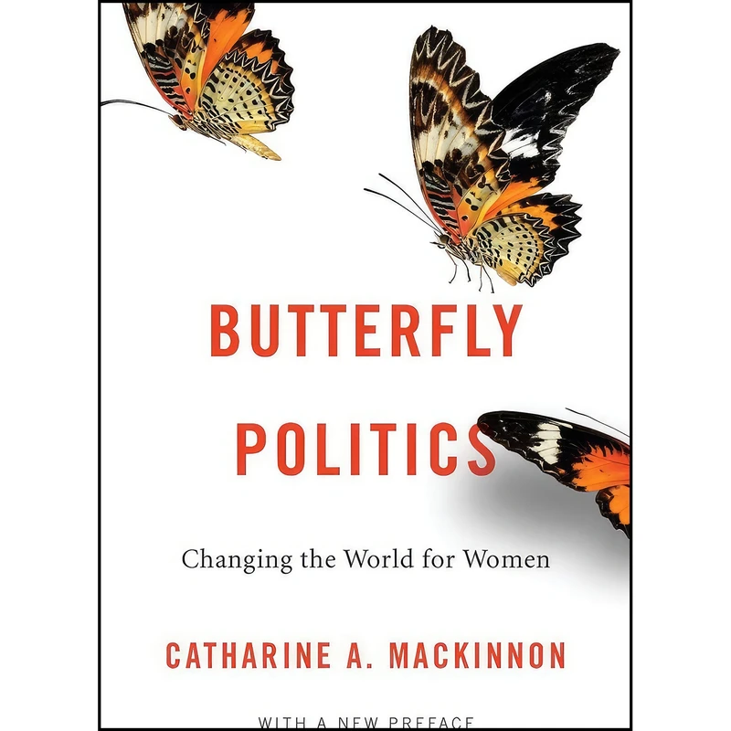 کتاب Butterfly Politics اثر Catharine A. MacKinnon انتشارات تازه ها
