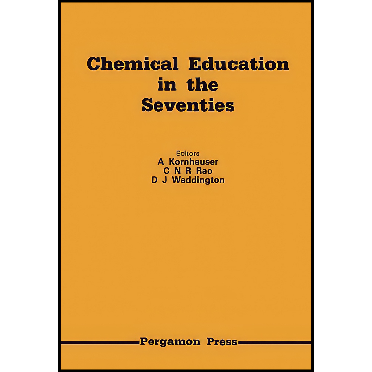 کتاب Chemical Education in the Seventies اثر A. Kornhauser انتشارات تازه ها