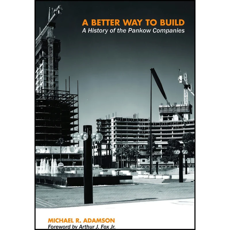 کتاب A Better Way to Build اثر Michael R. Adamson انتشارات Purdue University Press