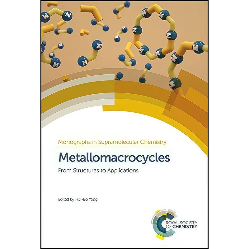 کتاب Metallomacrocycles اثر Hai-Bo Yang انتشارات Royal Society of Chemistry