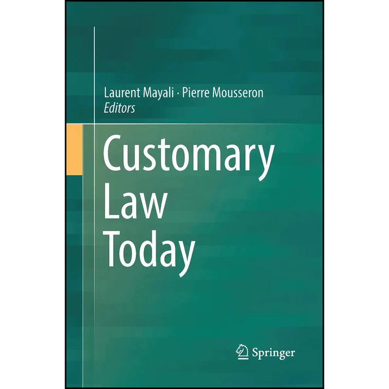 کتاب Customary Law Today  اثر Laurent Mayali and Pierre Mousseron انتشارات تازه ها