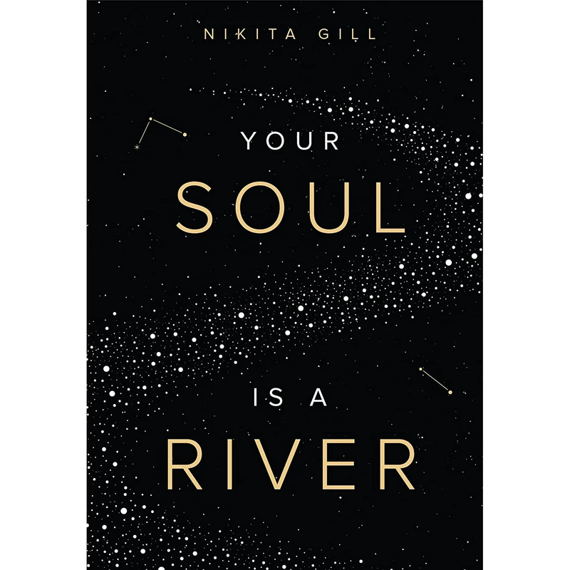 کتاب Your Soul Is A River اثر Nikita Gill انتشارات Thought Catalog Books