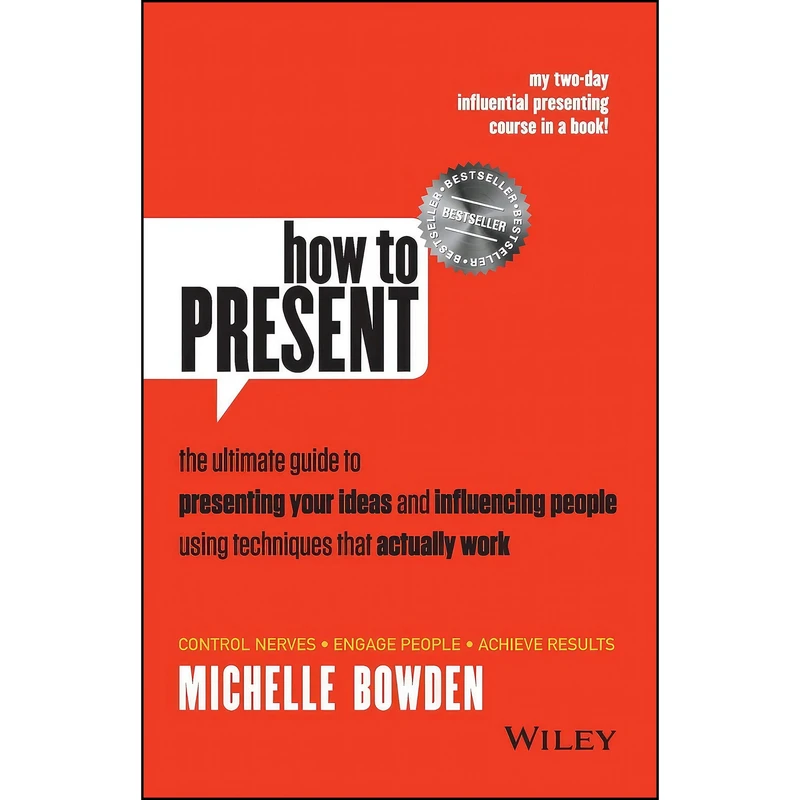 کتاب How to Present اثر Michelle Bowden انتشارات Wiley