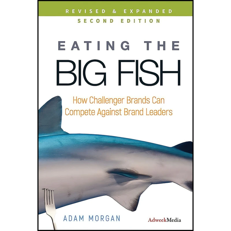 کتاب Eating the Big Fish اثر Adam Morgan انتشارات Wiley