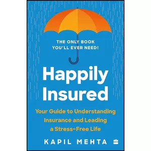 کتاب Happily Insured  اثر Kapil Mehta انتشارات HarperBusiness India