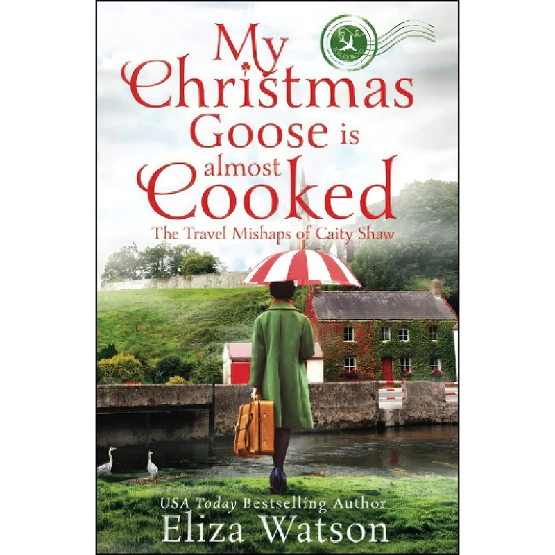کتاب My Christmas Goose Is Almost Cooked اثر Eliza Watson انتشارات تازه ها
