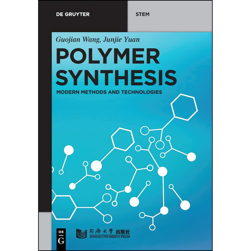 کتاب Polymer Synthesis اثر Jianguo Wang and Yuan Junjie انتشارات De Gruyter