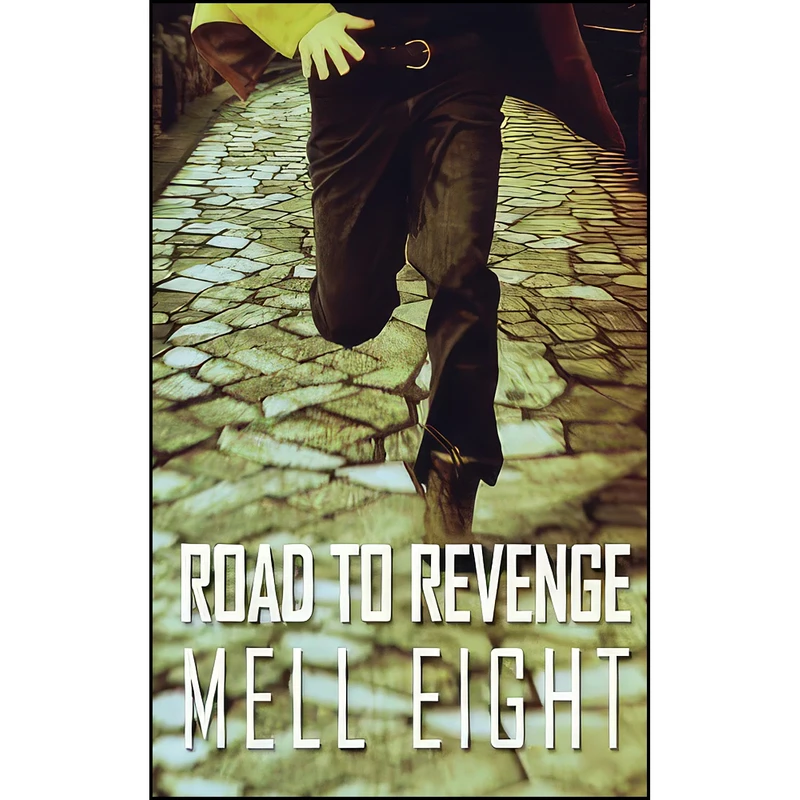 کتاب Road to Revenge اثر Mell Eight انتشارات تازه ها