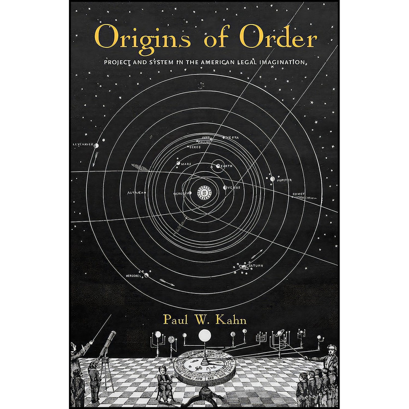 کتاب Origins of Order اثر Paul W. Kahn انتشارات Yale University Press