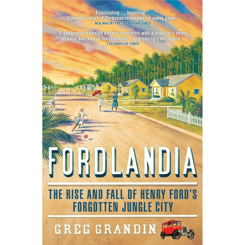 کتاب Fordlandia اثر Greg Grandin انتشارات Icon Books Ltd