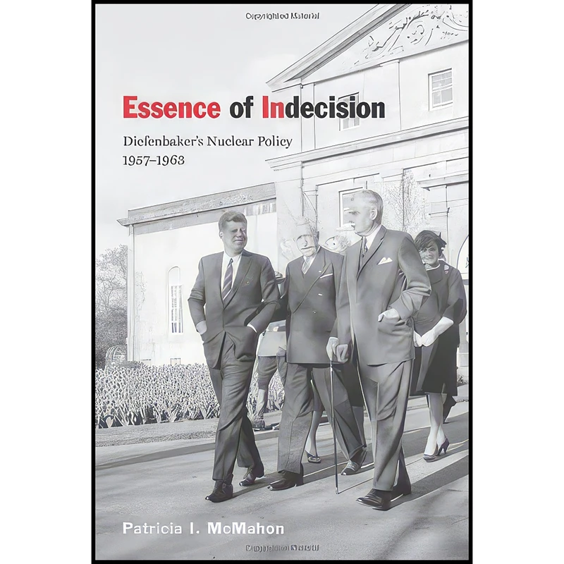 کتاب Essence of Indecision اثر Patricia I. McMahon انتشارات McGill-Queen's University Press