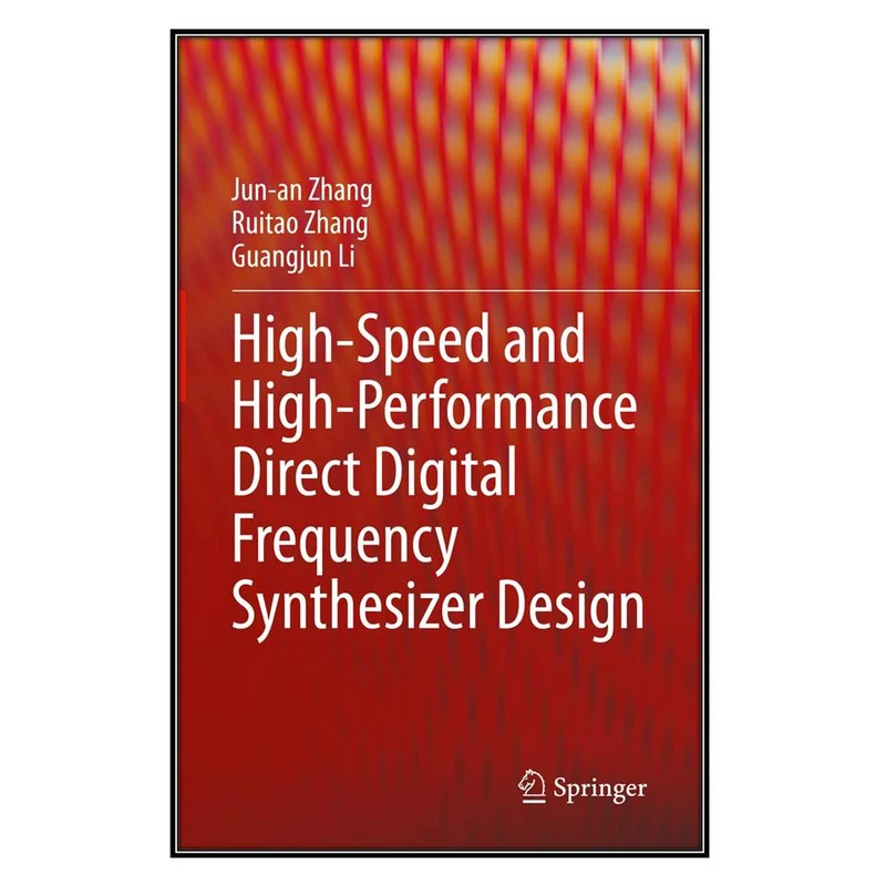 کتاب High-Speed and High-Performance Direct Digital Frequency Synthesizer Design اثر  جمعي از نويسندگان انتشارات مؤلفين طلايي