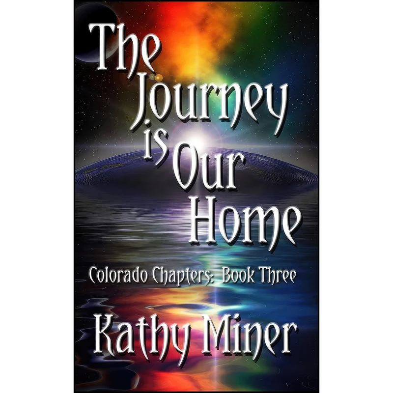 کتاب The Journey is Our Home اثر Kathy Miner انتشارات Kathrin Miner Anders