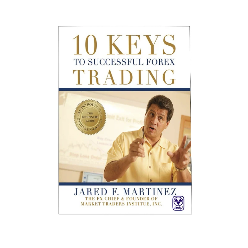 کتاب The 10 Keys to Forex Trading اثر JARED MARTINEZ انتشارات نپتون