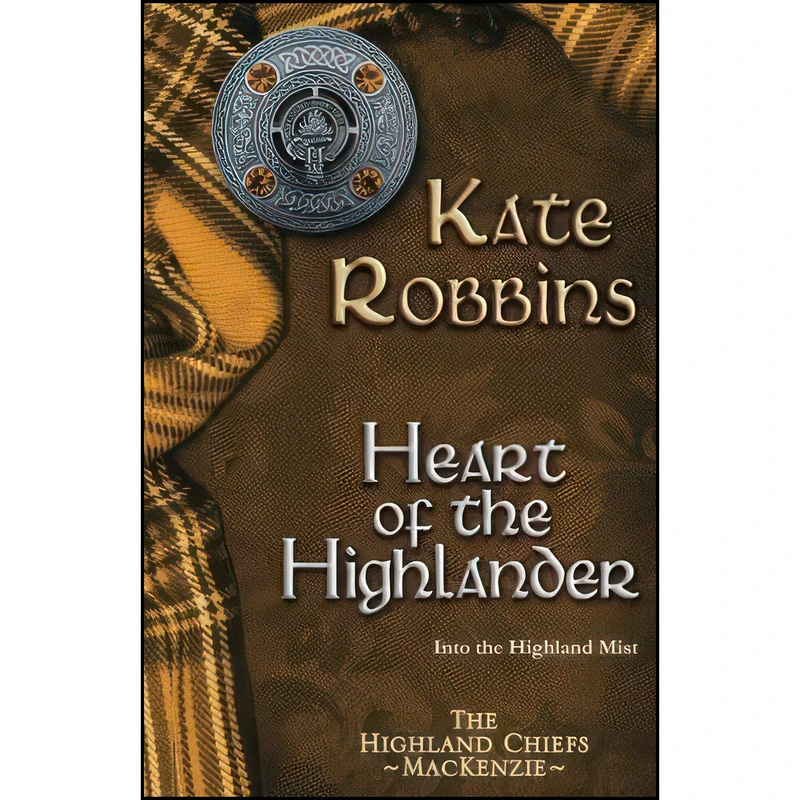 کتاب Heart of the Highlander  اثر Kate Robbins انتشارات تازه ها