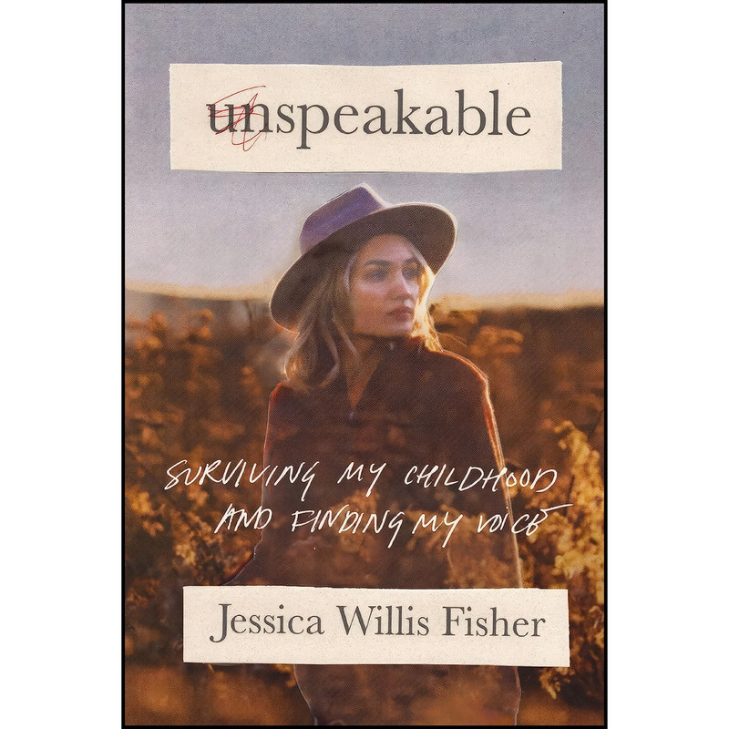 کتاب Unspeakable اثر Jessica Willis Fisher انتشارات Thomas Nelson