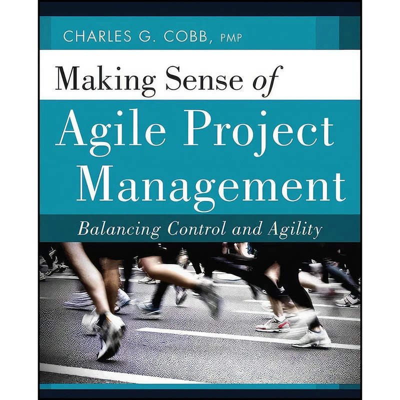 کتاب Making Sense of Agile Project Management اثر Charles G. Cobb انتشارات Wiley