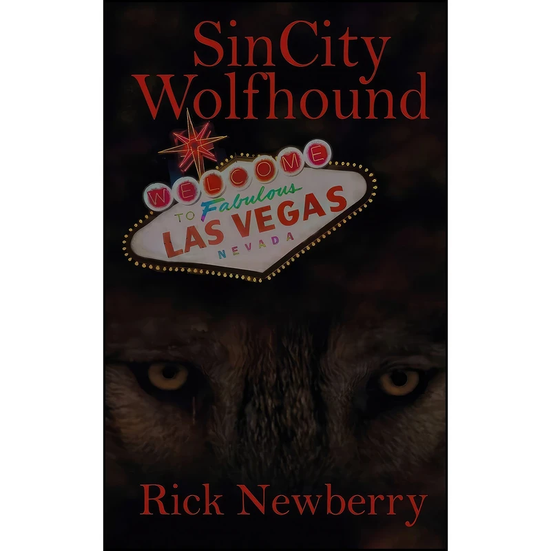 کتاب Sin City Wolfhound اثر Rick Newberry انتشارات The Wild Rose Press, Inc. 