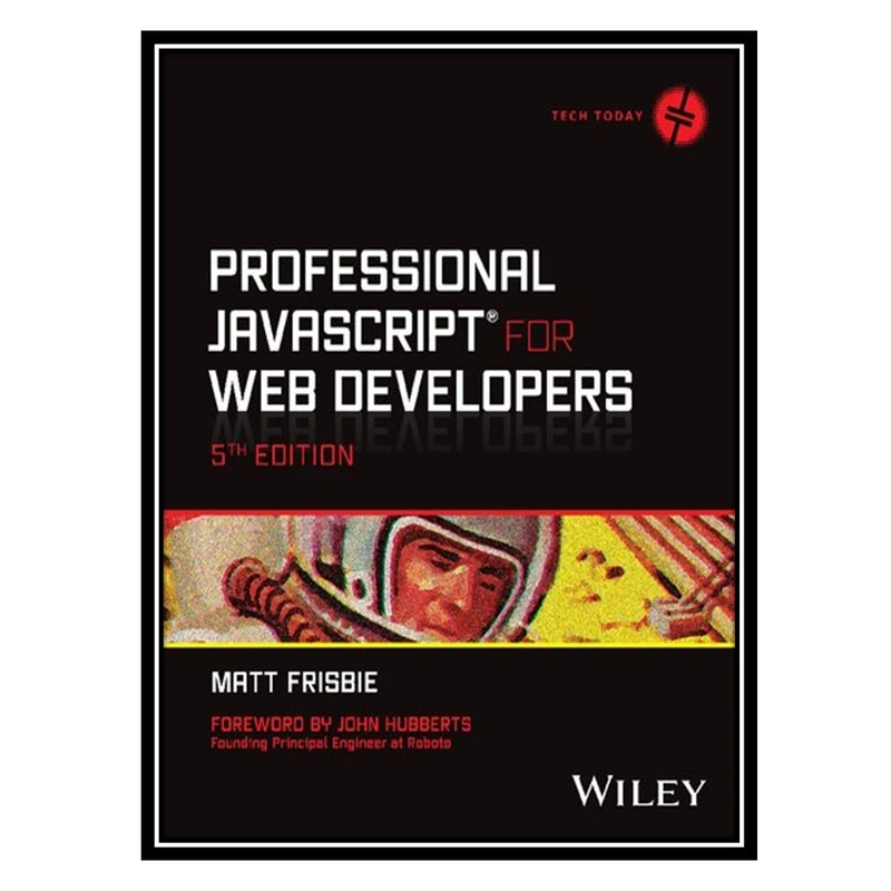 کتاب Professional JavaScript for Web Developers اثر Matt Frisbie انتشارات مؤلفین طلایی