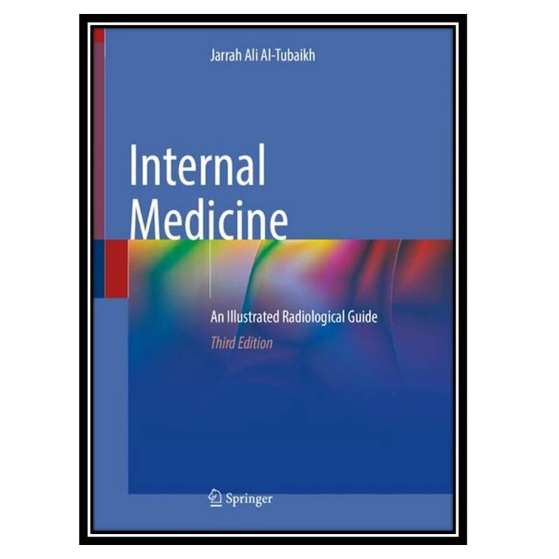 کتاب Internal Medicine: An Illustrated Radiological Guide اثر Jarrah Ali Al-Tubaikh انتشارات مؤلفین طلایی