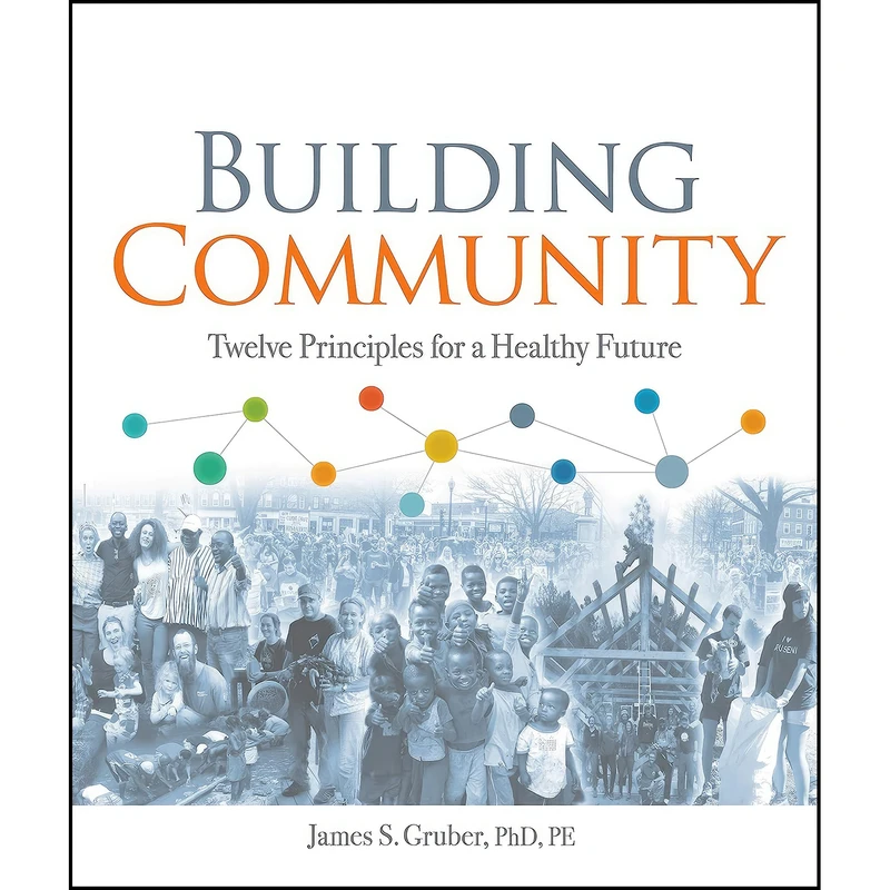 کتاب Building Community اثر James Gruber انتشارات New Society Publishers