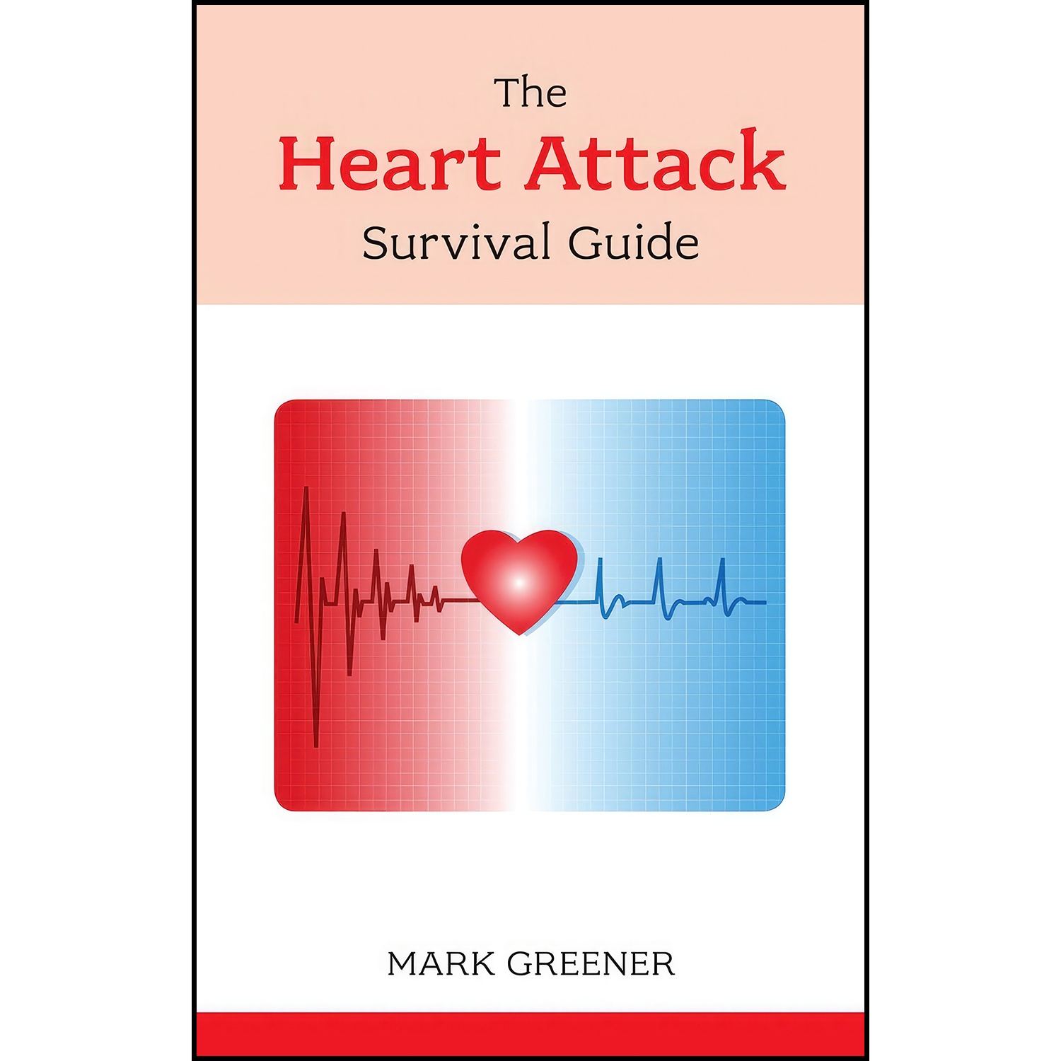کتاب The Heart Attack Survival Guide اثر Mark Greener انتشارات Sheldon Press