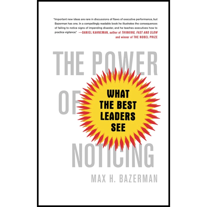 کتاب The Power of Noticing اثر Max H. Bazerman انتشارات تازه ها