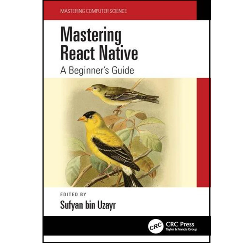 کتاب Mastering React Native اثر Sufyan bin Uzayr انتشارات CRC Press