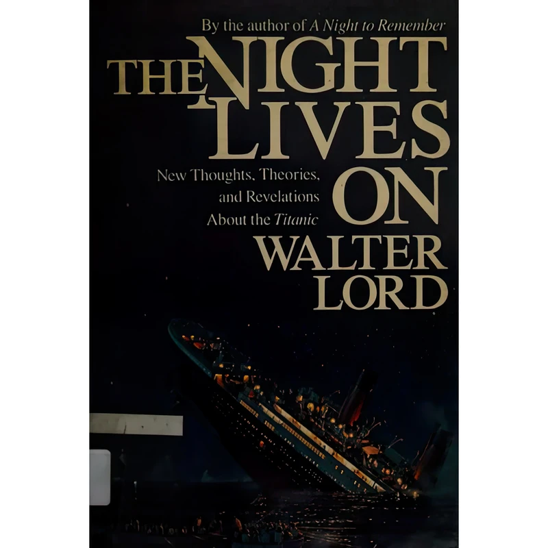 کتاب The Night Lives on اثر Walter Lord انتشارات William and Morrow