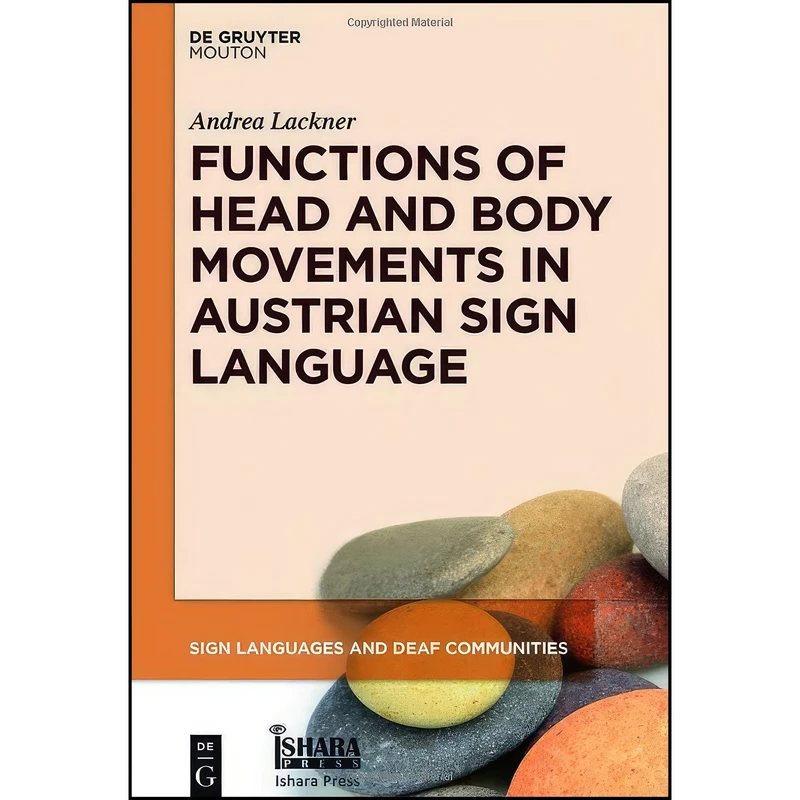 کتاب Functions of Head and Body Movements in Austrian Sign Language اثر Andrea Lackner انتشارات De Gruyter Mouton