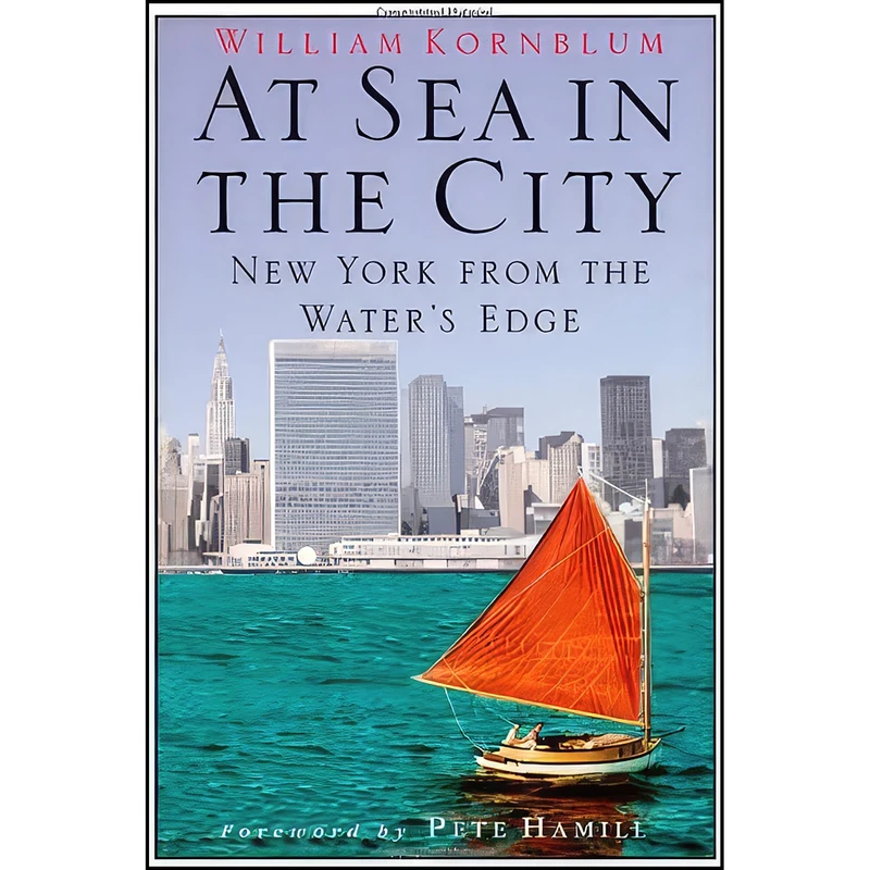 کتاب At Sea in the City اثر William Kornblum and Pete Hamill انتشارات Algonquin Books