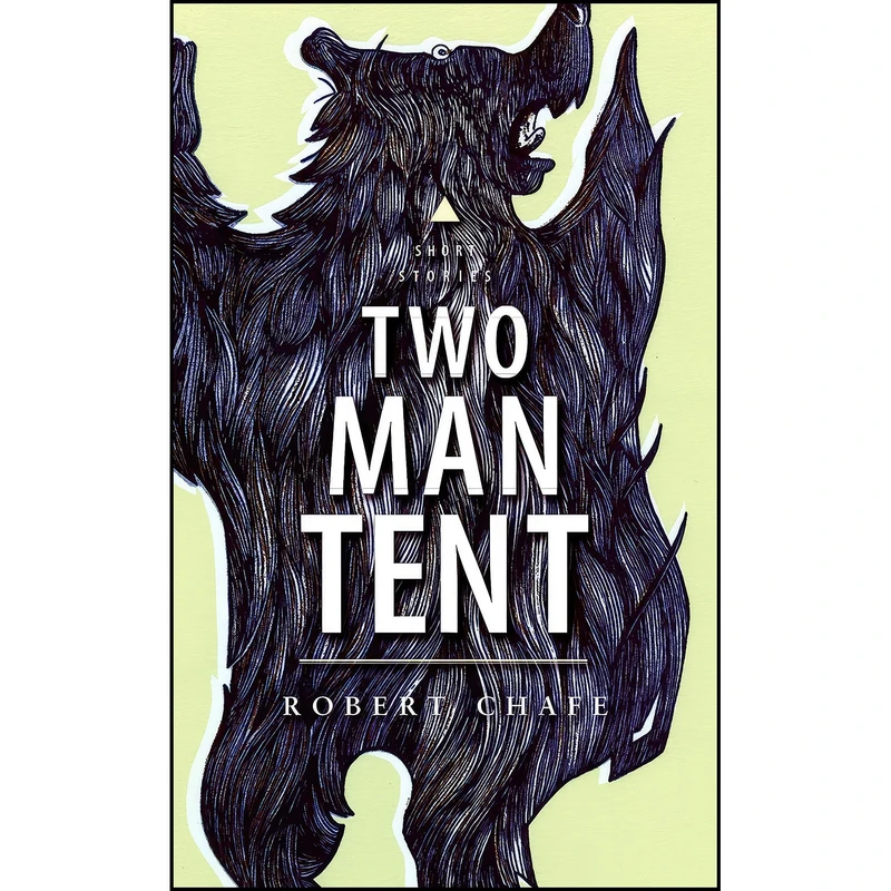 کتاب Two-Man Tent اثر Robert Chafe انتشارات University of Toronto Press